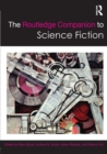 The Routledge Companion to Science Fiction - Book