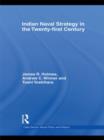 Indian Naval Strategy in the Twenty-first Century - Book