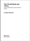 The World Bank and Africa : The Construction of Governance States - Book