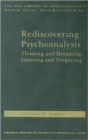 Rediscovering Psychoanalysis : Thinking and Dreaming, Learning and Forgetting - Book