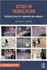 Cities in Translation : Intersections of Language and Memory - Book
