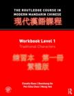 The Routledge Course in Modern Mandarin Chinese : Workbook Level 1, Traditional Characters - Book