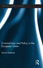 Criminal Law and Policy in the European Union - Book