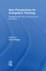 New Perspectives for Evangelical Theology : Engaging with God, Scripture, and the World - Book