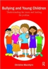 Bullying and Young Children : Understanding the Issues and Tackling the Problem - Book