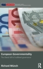European Governmentality : The Liberal Drift of Multilevel Governance - Book