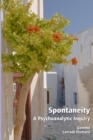 Spontaneity : A Psychoanalytic Inquiry - Book