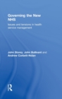 Governing the New NHS : Issues and Tensions in Health Service Management - Book
