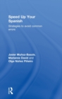 Speed Up Your Spanish : Strategies to Avoid Common Errors - Book