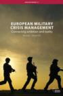 European Military Crisis Management : Connecting Ambition and Reality - Book