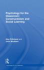 Psychology for the Classroom: Constructivism and Social Learning - Book