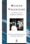 Museum Volunteers : Good Practice in the Management of Volunteers - Book