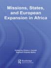 Missions, States, and European Expansion in Africa - Book