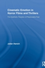 Cinematic Emotion in Horror Films and Thrillers : The Aesthetic Paradox of Pleasurable Fear - Book