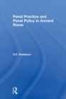 Penal Practice and Penal Policy in Ancient Rome - Book
