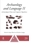 Archaeology and Language II : Archaeological Data and Linguistic Hypotheses - Book