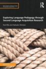 Exploring Language Pedagogy through Second Language Acquisition Research - Book