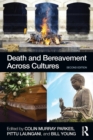 Death and Bereavement Across Cultures : Second edition - Book