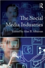 The Social Media Industries - Book