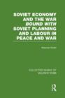 Soviet Economy and the War bound with Soviet Planning and Labour - Book