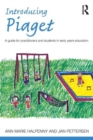 Introducing Piaget : A guide for practitioners and students in early years education - Book
