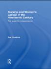Nursing and Women's Labour in the Nineteenth Century : The Quest for Independence - Book