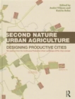 Second Nature Urban Agriculture : Designing Productive Cities - Book