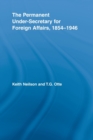 The Permanent Under-Secretary for Foreign Affairs, 1854-1946 - Book