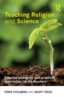 Teaching Religion and Science : Effective Pedagogy and Practical Approaches for RE Teachers - Book
