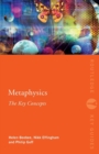 Metaphysics: The Key Concepts - Book
