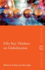 Fifty Key Thinkers on Globalization - Book