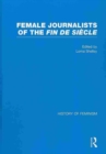 Female Journalists of the Fin de Siecle - Book