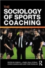 The Sociology of Sports Coaching - Book