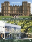 Architecture and Climate : An Environmental History of British Architecture 1600-2000 - Book
