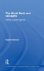 The World Bank and HIV/AIDS : Setting a global agenda - Book