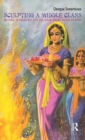 Sculpting the Middle Class : History, Masculinity and the Amar Chitra Katha - Book