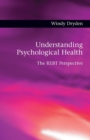 Understanding Psychological Health : The REBT Perspective - Book