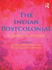 The Indian Postcolonial : A Critical Reader - Book