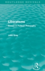 Liberalisms (Routledge Revivals) : Essays in Political Philosophy - Book