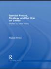 Special Forces, Strategy and the War on Terror : Warfare By Other Means - Book