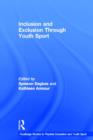 Inclusion and Exclusion Through Youth Sport - Book