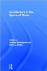 Architecture in the Space of Flows - Book