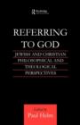 Referring to God : Jewish and Christian Perspectives - Book