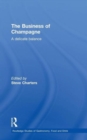 The Business of Champagne : A Delicate Balance - Book