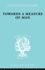 Towards a Measure of Man : The Frontiers of Normal Adjustment - Book