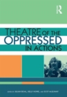 Theatre of the Oppressed in Actions : An Audio-Visual Introduction to Boal’s Forum Theatre - Book