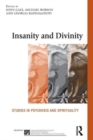 Insanity and Divinity : Studies in Psychosis and Spirituality - Book
