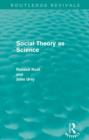 Social Theory as Science (Routledge Revivals) - Book