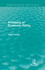 Problems of Economic Policy (Routledge Revivals) - Book
