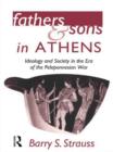 Fathers and Sons in Athens : Ideology and Society in the Era of the Peloponnesian War - Book
